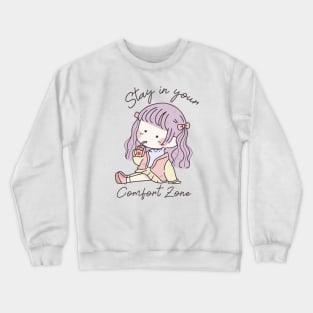 Stay in your comfort zone Crewneck Sweatshirt